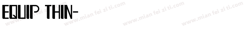 equip thin字体转换